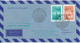 Hungary Air Mail Cover Helicopter Postflight Szeged - Budapest 4-4-1969 - Covers & Documents