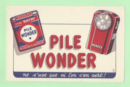 B48 - Buvard Pile Wonder Ne S'use Que Si L'on S'en Sert - Elektriciteit En Gas