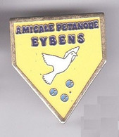 SP215 Pin's Pétanque Club De Eybens Isère Colombe Pigeon Bird Achat Immédiat - Pétanque