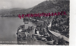 SUISSE - CHATEAU DE CHILLON  ET MONTREUX - VUE AERIENNE-CARTE PHOTO A. DERIAZ BAULMES - VAUD - Baulmes