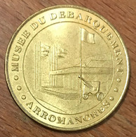 14 ARROMANCHES MUSÉE DU DÉBARQUEMENT WW MDP 2001 MÉDAILLE MONNAIE DE PARIS JETON MEDALS COINS TOKENS - 2001