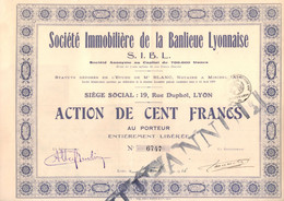 Action De 100 Frcs Au Porteur - Société Immobilière De La Banlieue Lyonnaise S.I.B.L. Lyon - 1926. - Banque & Assurance