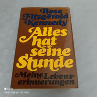 Rose Fitzgerald Kennedy - Alles Hat Seine Stunde - Biografieën & Memoires