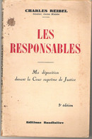 Les Responsables Ma Déposition Devant La Cour Suprême De Justice Par Charles Reibel Sénateur Ancien Ministre 1941 - Guerre 1939-45