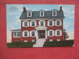 Mennonite Childrens Home   Lancaster  Pennsylvania >> Ref  4498   - - Lancaster