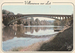 VILLENEUVE SUR LOT. - Le Pont Neuf Sur Le Lot - Villeneuve Sur Lot