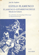 ESTILO FLAMENCO : Flamenco Gitarrenschule - Método De Guitarra. - Textbooks