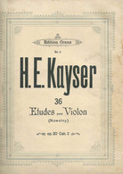 H.E. KAYSER : Etudes Pour Violon - Opus 20 - Cahiers N° 1 Et 2. - J-L