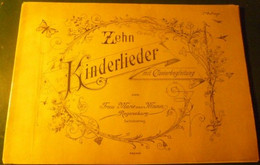 Zehn - Kinderlieder Mit Clavierbegleitung, Von Frau Marie Von Mann / Regensburg. - V-Z