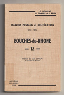 France, BOUCHES-du-RHONE, Marques Postales & Oblitérations 1700-1876, Honorat, Combes & Brun - Filatelia E Historia De Correos