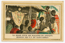 Mission Des P.P. Du Saint-Esprit. La Messe Pour Les Malades En Afrique. Oeuvre De Propagation De La Foi. Ch. Plessard. - Missions