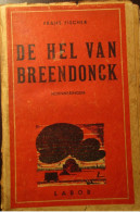 De Hel Van Breendonck - Herinneringen - Door F. Fischer - Guerra 1939-45