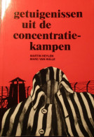 Getuigenissen Uit De Concentratiekampen - Door M. Heylen En M. Van Hulle - 2005 - Holocaust - Guerra 1939-45