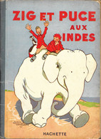 ZIG Et PUCE Aux INDES De Juin 1932 Auteur: Alain Saint-Ogan Editeur: Hachette - Zig Et Puce