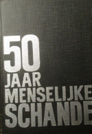 50 Jaar Menselijke Schande - Door F. Van Maele - 1968 - Concentratiekampen Holocaust Nazi 's - Guerra 1939-45