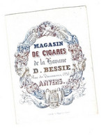 1 Porseleinkaart Magasin De Cigares De La Havane D. Bessie Rue Des Tanneurs Anvers Litho. De Mayer Sigaren Tabac - Porzellan