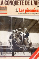 La Conquete De L'air - Les Pionniers - Ader Lilienthal, Wright, Blériot - Collection Les Ducuments Hachette - Andere