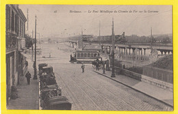 33 BORDEAUX Le Pont Metallique Du Chemin De Fer - Bordeaux