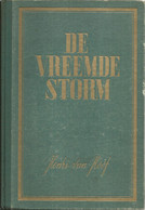 DE VREEMDE STORM - DE EXODUS VAN IJMUIDEN Henri VAN HOOF - 1941 (uitgeverij N.E.N.A.S.U.) - Guerre 1939-45