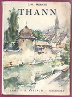 THANN Par L.G.Werner édition Arthaud 1950 Orné De 46 Photos En Héliogravure - Alsace