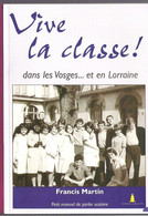 Vive La Classe Dans Les Vosges Et En Lorraine Par Francis Martin Petit Manuel De Parler Scolaire - Lorraine - Vosges