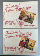 Buvard CAFE  Et  CHOCOLAT   Des GOURMETS Avec "Formidable Album Buffalo Bill"  LOT De 2 - Collections, Lots & Séries