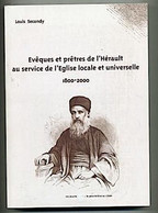 EVEQUES ET PRETRES De L'hérault Au Service De L'église Locale Et Universelle 1800- 2000 Par Louis SECONDY - Languedoc-Roussillon