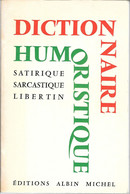 Dictionnaire Humoristique   Satirique Sarcastique Libertin - Woordenboeken