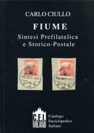 Fiume Sintesi Prefilatelica E Storico Postale – Carlo Ciullo - Philately And Postal History