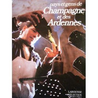 Pays Et Gens De Champagne Et Des Ardennes - Non Classificati