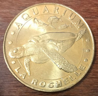 17 LA ROCHELLE AQUARIUM TORTUE IMBRIQUÉE MDP 2006 MEDAILLE MONNAIE DE PARIS JETON TOURISTIQUE MEDALS COINS TOKENS - 2006