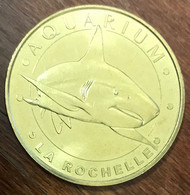 17 LA ROCHELLE AQUARIUM LE REQUIN BLANC MDP 2017 MEDAILLE SOUVENIR MONNAIE DE PARIS JETON TOURISTIQUE MEDALS COIN TOKENS - 2017