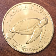 17 LA ROCHELLE AQUARIUM LA TORTUE MARINE MDP 2020 MEDAILLE MONNAIE DE PARIS JETON TOURISTIQUE MEDALS COINS TOKENS - 2020