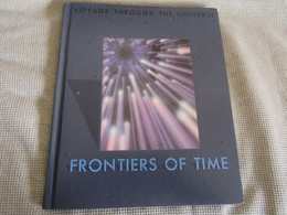 Voyage Through The Universe - Frontiers Of Time - Time-Life Books - Sterrenkunde