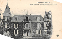 Montpellier De Médillan    17        Château Des Joguets     (voir Scan) - Altri & Non Classificati