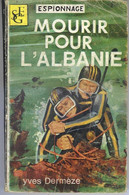 Mourir Pour L'Albanie Par Yves Dermèze - SEG Espionnage Service-secret N°87 - Otros & Sin Clasificación