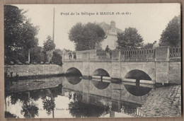 CPA 78 - MAULE - Pont De La Bélique à Maule - TB PLAN EDIFICE En Pierre + Jolie ANIMATION Dessus - Maule