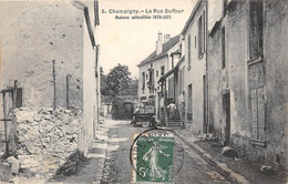 94-CHAMPIGNY- LA RUE DUFOUR MAISON MITRAILLEE 1870/1871 - Champigny Sur Marne