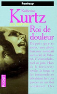 Roi De Douleur - De Katherine Kurtz - Pocket SF - N° 5607 - 1996 - Presses Pocket