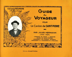 REUNION        LA REUNION - GUIDE Du VOYAGEUR POUR LE CANTON DE SAINT PIERRE - Jules HERMANN - Outre-Mer