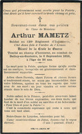 MEMENTO  ARTHUR MAMETZ MORT POUR LA FRANCE A BELLOY EN SANTERRE LE 6 SEPTEMBRE 1916 RGT 128e INFANTERIE - Obituary Notices