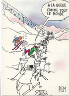 CPM - EDITIONS F. NUGERON - LES MORDUS DU SKI - 11 - Dessin De: PIEM - A LA QUEUE COMME ROUT LE MONDE - Piem