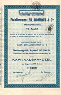 Kapitaalsaandeel Aan Drager Van 1000 Franken - Etablissement FR. Rombaut & Cie - Breiwerkfabriek Te Aalst - AALST 1930. - Textiles