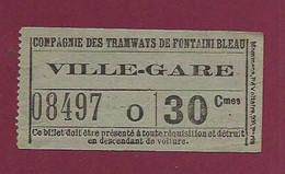 251120A - TICKET CHEMIN DE FER - FRANCE Tramway De FONTAINEBLEAU Ville Gare 08497 O 30 Cmes - Europe