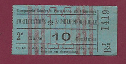 251120A - TICKET CHEMIN DE FER - FRANCE Compagnie Générale Parisienne Tramway Fortifications St Philipppe Du Rolle 1419 - Europe