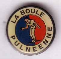 A104 Pin's PETANQUE PULNOY  La Boule Pulnéenne Meurthe Moelle Boules Achat Immédiat - Pétanque