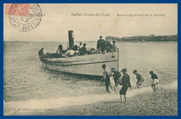 SAINT JEAN DE LUZ - Bateau Apportant De La Sardine - Pêcheurs - Enfants - Animée - Edit. A. VILLATTE - 1906 - ST - Pêche