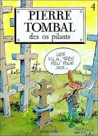 Pierre Tombal 4  Des Os Pilants +++COMME NEUF+++ LIVRAISON GRATUITE - Pierre Tombal