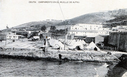 Ceuta: Campamento En El Muelle De Alfau / Camp At The Alfau Pier [Spain, Gibraltar] Military - Ceuta