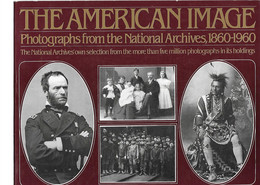 Livre En Anglais-American Image-sélection Plus Belles Photographies Des Archives Nationales 1860 1860 - USA Etats-Unis - 1950-oggi